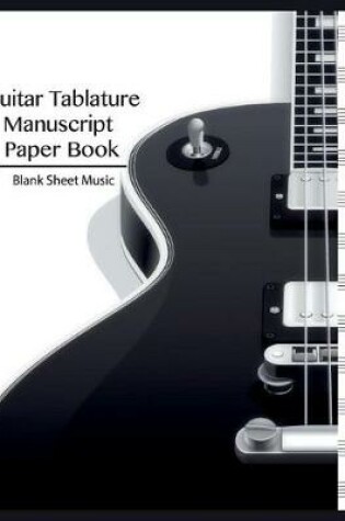Cover of Blank Sheet Music-Guitar Tablature Manuscript Paper Book