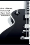 Book cover for Blank Sheet Music-Guitar Tablature Manuscript Paper Book
