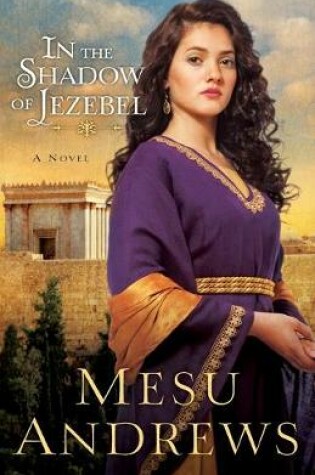 Cover of In the Shadow of Jezebel – A Novel
