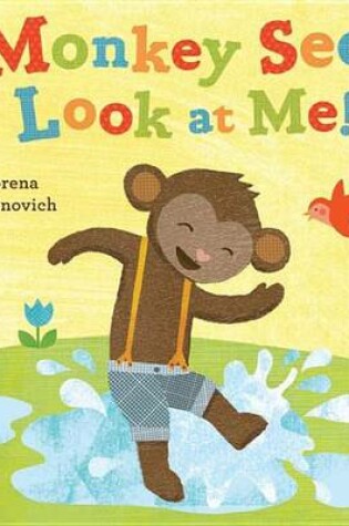 Cover of Monkey See, Look at Me!