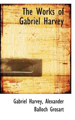 Book cover for The Works of Gabriel Harvey