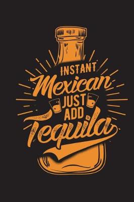 Book cover for Instant Mexican Just Add Tequila