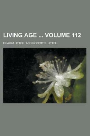 Cover of Living Age Volume 112