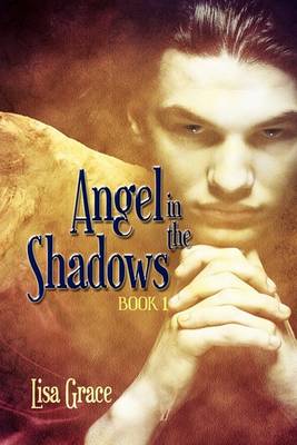 Angel in the Shadows Book One by Lisa Grace