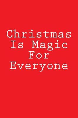 Book cover for Christmas Is Magic For Everyone