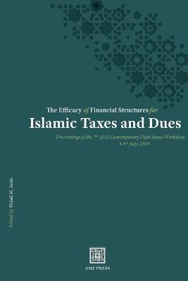 Book cover for The Efficacy of Financial Structures for Islamic Taxes and Dues