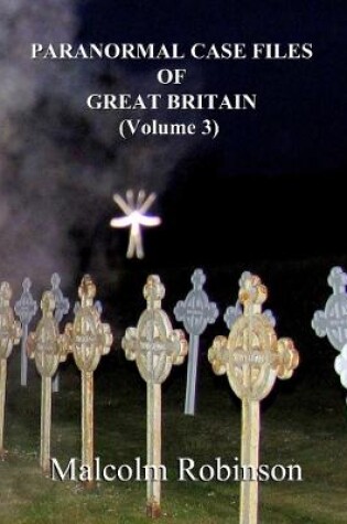 Cover of Paranormal Case Files of Great Britain (Volume 3)