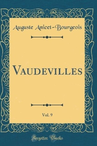 Cover of Vaudevilles, Vol. 9 (Classic Reprint)