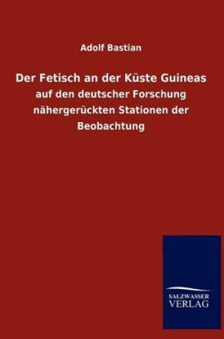 Cover of Der Fetisch an Der Kuste Guineas