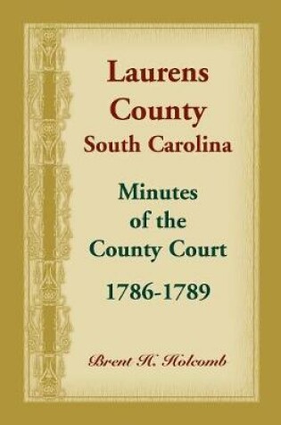 Cover of Laurens County, South Carolina, Minutes of the County Court, 1786-1789