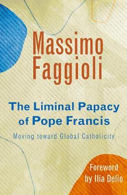Book cover for The Liminal Papacy of Pope Francis