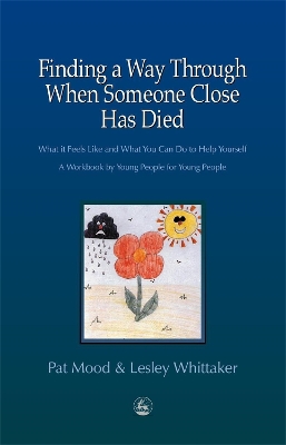 Book cover for Finding a Way Through When Someone Close has Died