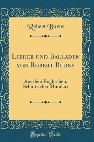 Cover of Lieder Und Balladen Von Robert Burns