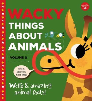 Book cover for Wacky Things about Animals--Volume 2