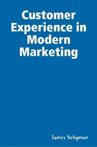 Cover of Customer Experience in Modern Marketing