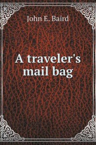 Cover of A traveler's mail bag