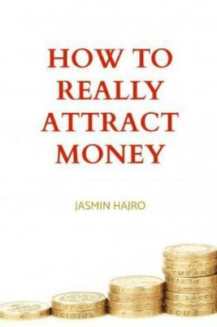 Cover of How to really attract money