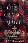 Book cover for A Curse of Crimson and Magic