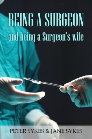 Cover of Being a Surgeon and Being a Surgeon's Wife