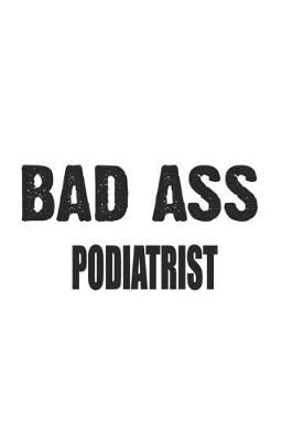 Book cover for Bad Ass Podiatrist