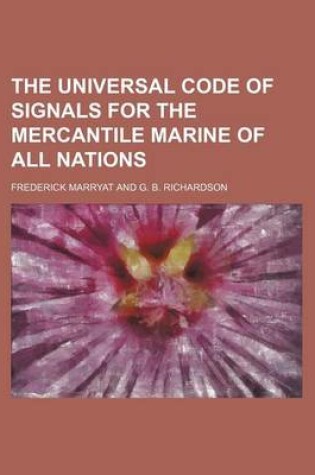 Cover of The Universal Code of Signals for the Mercantile Marine of All Nations