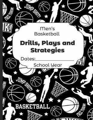 Book cover for Mens Basketball Drills, Plays and Strategies Dates