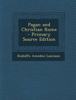 Book cover for Pagan and Christian Rome - Primary Source Edition