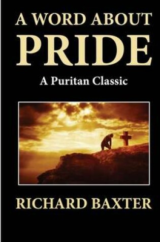 Cover of A Word About Pride (A Puritan Classic)