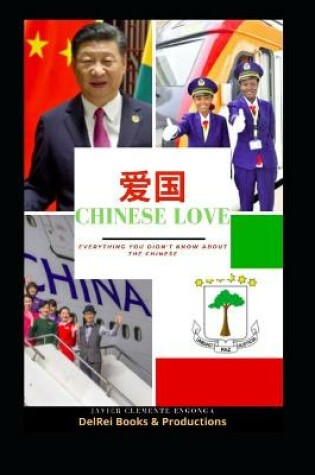 Cover of Chinese Love, Everything You Did Not Know about the Chinese