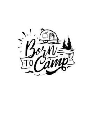 Cover of Born To Camp
