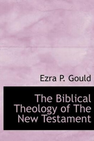 Cover of The Biblical Theology of the New Testament