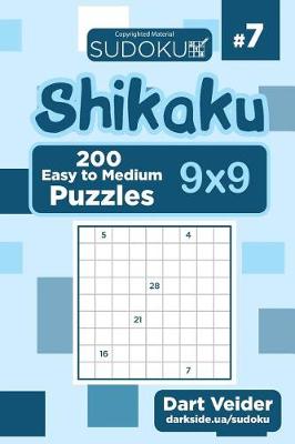 Book cover for Sudoku Shikaku - 200 Easy to Medium Puzzles 9x9 (Volume 7)