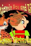 Book cover for Benjamin Poe and Tiger