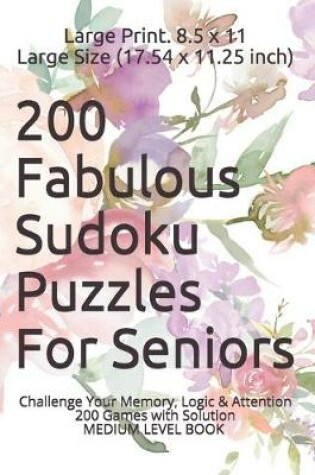 Cover of 200 Fabulous Sudoku Puzzles For Seniors