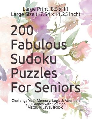 Cover of 200 Fabulous Sudoku Puzzles For Seniors