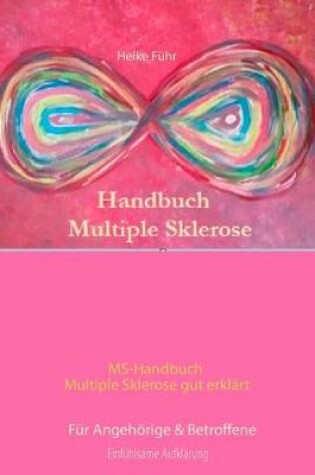 Cover of MS-Handbuch Multiple Sklerose gut erklärt Für Angehörige & Betroffene