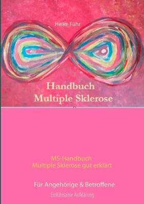 Book cover for MS-Handbuch Multiple Sklerose gut erklärt Für Angehörige & Betroffene