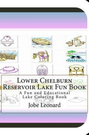 Cover of Lower Chelburn Reservoir Lake Fun Book