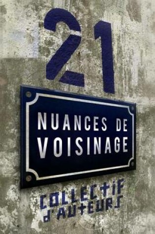Cover of 21 nuances de voisinage