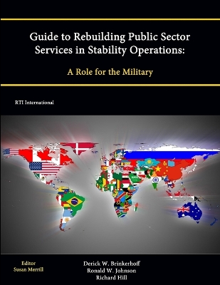 Book cover for Guide to Rebuilding Public Sector Services in Stability Operations: A Role for the Military