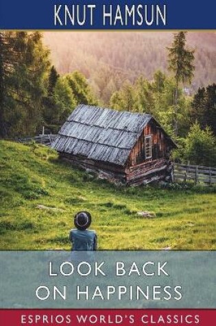 Cover of Look Back on Happiness (Esprios Classics)