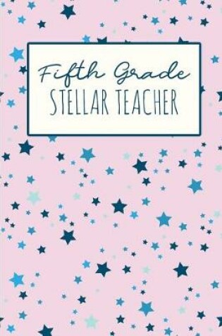 Cover of Fifth Grade Stellar Teacher