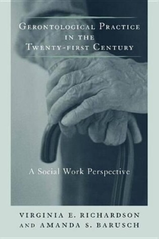 Cover of Gerontological Practice for the Twenty-first Century