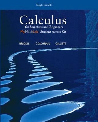 Book cover for Calculus for Scientists and Engineers, Single Variable Plus MyLab Math -- Access Card Package