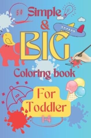 Cover of Simple and Big coloring book for tolders