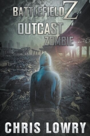 Cover of Outcast Zombie a Post Apocalyptic Action Thriller