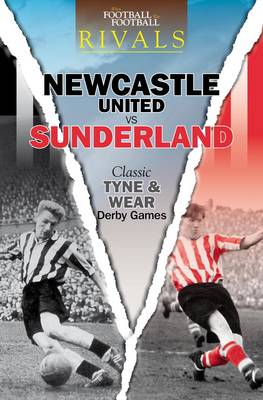 Book cover for Rivals: Classic Tyne and Wear Derby Games