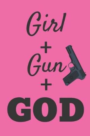 Cover of Girl + Gun + God