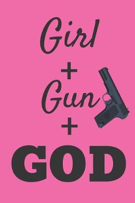 Book cover for Girl + Gun + God