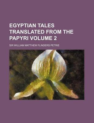 Book cover for Egyptian Tales Translated from the Papyri Volume 2